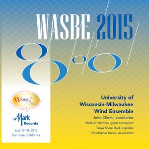 2015 WASBE San Jose, USA: University of Wisconsin-Milwaukee Wind Ensemble (Live)