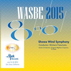 2015 WASBE San Jose, USA: Showa Wind Symphony (Live)