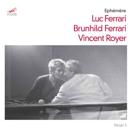 Luc Ferrari: Ephémère