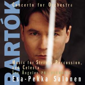Bartók: Concerto for Orchestra & Music for Strings, Percussion and Celesta