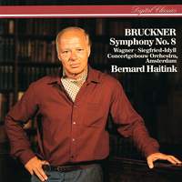 Bruckner: Symphony No. 8 & Wagner: Siegfried Idyll