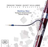 Françaix, Tomasi, Jolivet & Villa-Lobos: Bassoon Concertos