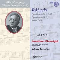 The Romantic Piano Concerto 67 - Ludomir Różycki