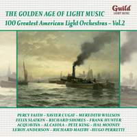GALM 131: 100 Greatest American Light Orchestras - Vol. 2