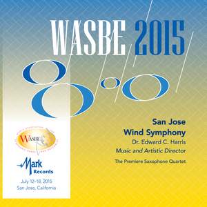 2015 WASBE San Jose, USA: San Jose Wind Symphony (Live)