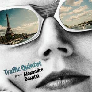 Traffic Quintet plays Alexandre Desplat