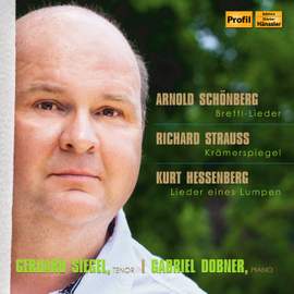 Gerhard Siegel sings Schoenberg, Strauss & Hessenberg