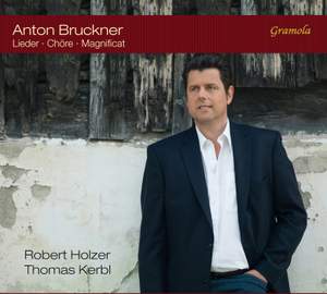 Bruckner: Songs, Works for Chorus & Magnificat
