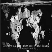 Music and Carols From The Welsh Mines
