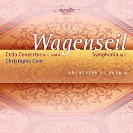 Wagenseil: Cello Concertos in C & A and Symphonia in C