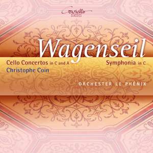 Wagenseil: Cello Concertos in C & A and Symphonia in C