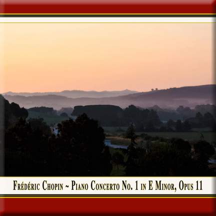 Chopin: Piano Concerto No. 1 in E minor, Op. 11