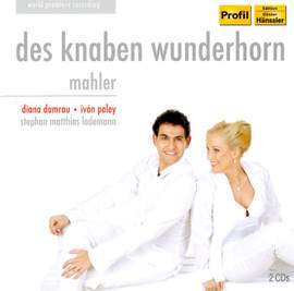 Mahler: Des Knaben Wunderhorn