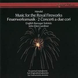 Handel: Music for the Royal Fireworks