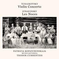 Tchaikovsky: Violin Concerto & Stravinsky: Les Noces