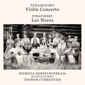 Tchaikovsky: Violin Concerto & Stravinsky: Les Noces