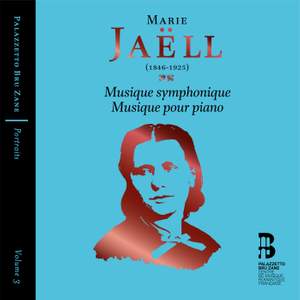 Marie Jaëll: Musique symphonique & Musique pour piano