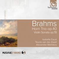 Brahms: Horn Trio Op. 40, Violin Sonata Op. 78 & Fantasies Op. 116