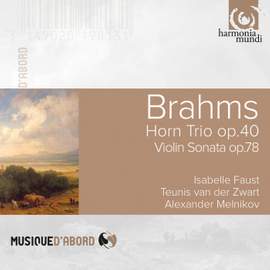 Brahms: Horn Trio Op. 40, Violin Sonata Op. 78 & Fantasies Op. 116