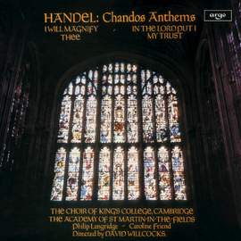 Handel: Chandos Anthems 'I Will Magnify Thee' & 'In the Lord Put I My Trust'