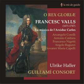 Francesc Valls: O Rex Gloriae