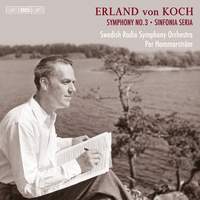 Erland von Koch: Symphonies Nos. 3 and 4