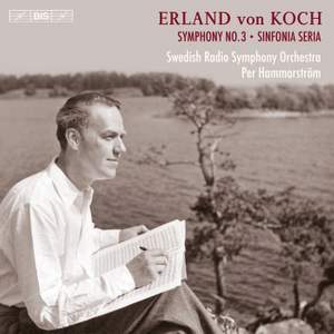 Erland von Koch: Symphonies Nos. 3 and 4
