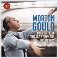 Morton Gould: The Chicago Symphony Orchestra Recordings