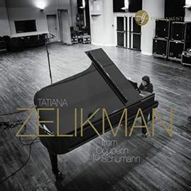 Tatiana Zelikman: from Couperin to Schumann