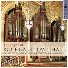 The Organ of Rochdale Town Hall: Organ Transcriptions Volume 2