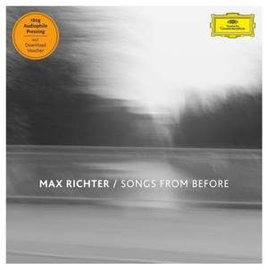 Max Richter: Songs from Before - Vinyl Edition