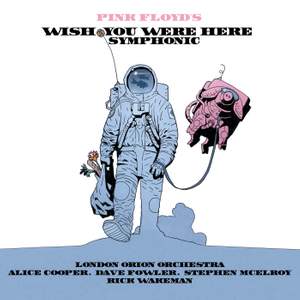 Pink Floyd: Wish You Were Here Symphonic