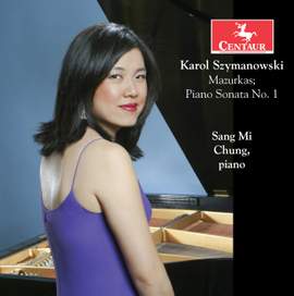 Szymanowski: 20 Mazurkas & Piano Sonata No. 1
