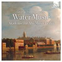 Handel: Water Music Suites Nos. 1-3, HWV348-350