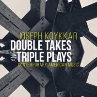 Joseph Koykkar: Double Takes & Triple Plays