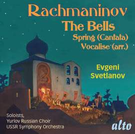 Rachmaninov: The Bells, Spring & Vocalise
