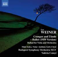 Weiner: Csongor and Tünde, Op. 10