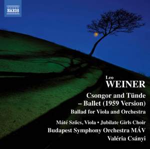 Weiner: Csongor and Tünde, Op. 10