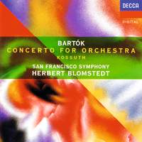 Bartók: Kossuth & Concerto for Orchestra