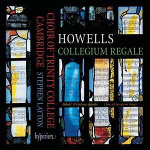 Howells: Collegium Regale 'King's College Cambridge Service'