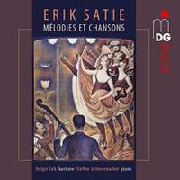 Satie: Mélodies et chansons