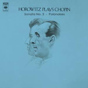Volume 3 - Chopin : Piano Sonata No. 2 and Polonaises