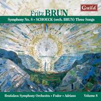Brun: Symphony No. 8 & Schoeck: Three Songs