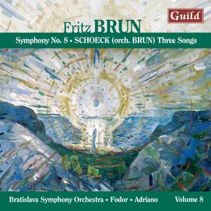 Brun: Symphony No. 8 & Schoeck: Three Songs