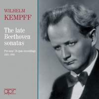 Wilhelm Kempff: The Late Sonatas