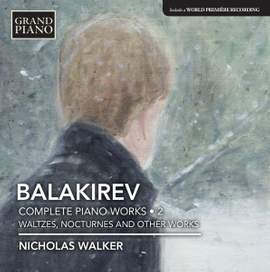 Balakirev: Complete Piano Works, Vol. 2