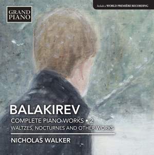 Balakirev: Complete Piano Works, Vol. 2