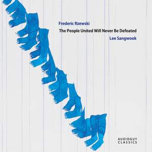 Frederic Rzewski: The People United Will Never Be Defeated