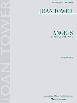 Joan Tower: Angels: String Quartet No. 4