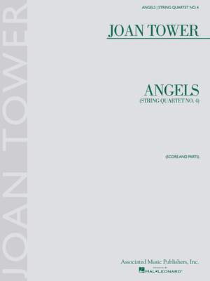 Joan Tower: Angels: String Quartet No. 4